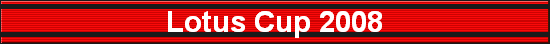 Lotus Cup 2008